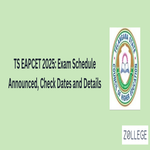 TS EAPCET 2025 Exam Schedule Announced Check Dates and Details